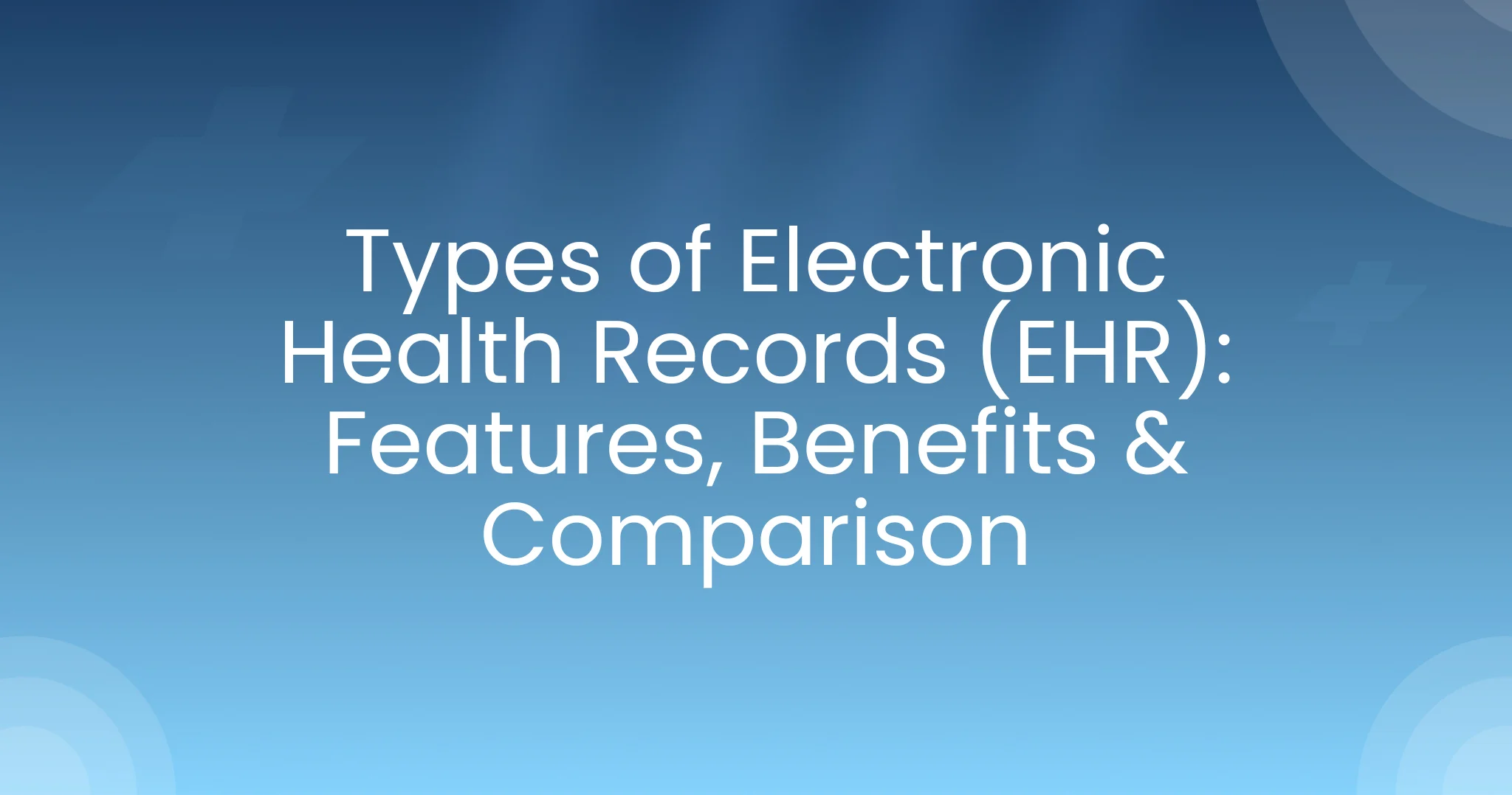 Electronic Health Records (EHR) Types