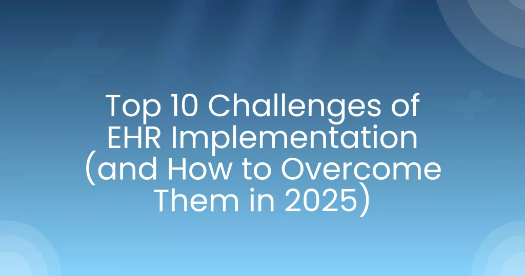 EHR Implementation Challenges