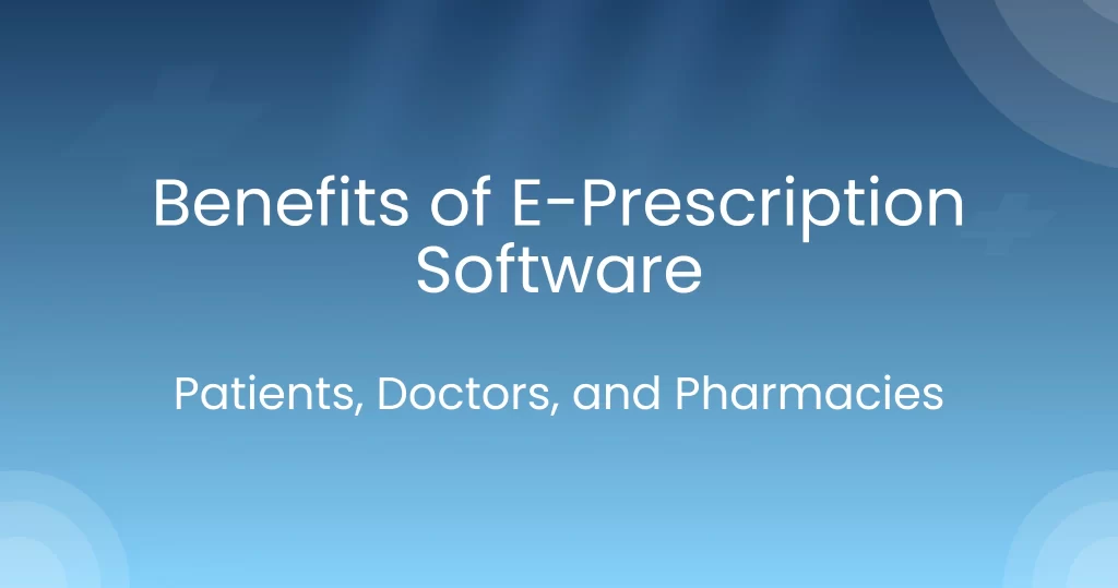 benefits of E Prescibing