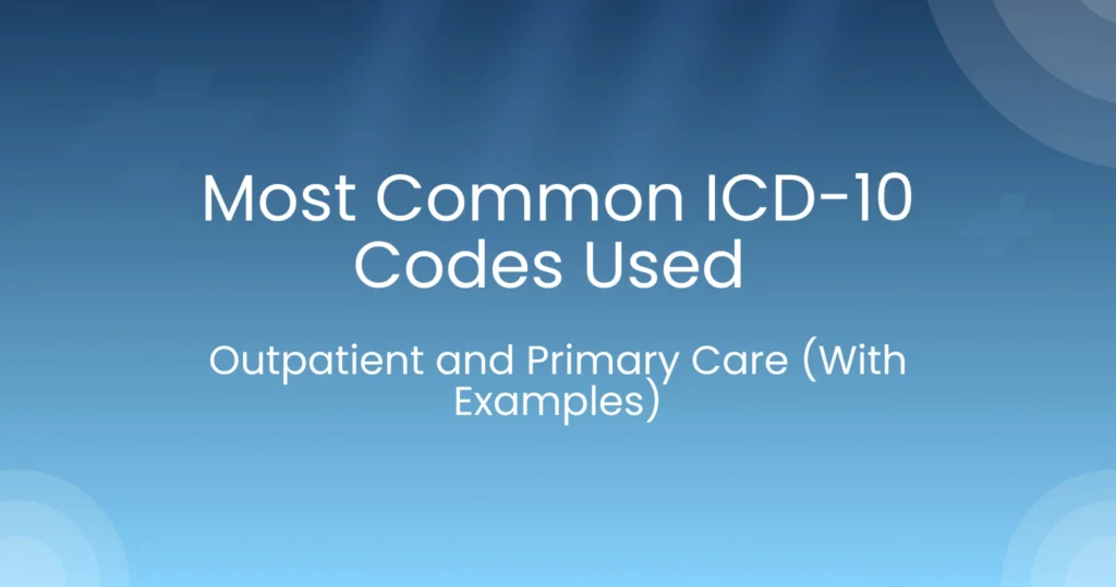 Most common ICD 10 Uses