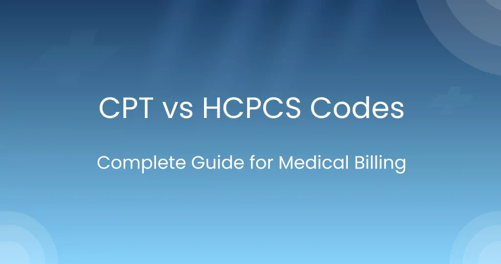 CPT vs HCPCS code guide for medical billing