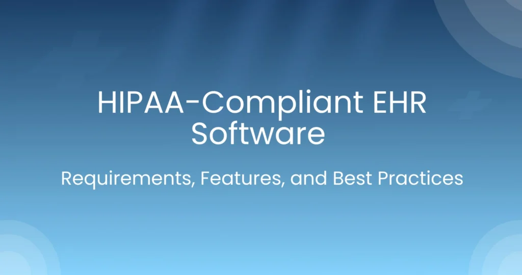 HIPPA Compliant EHR software