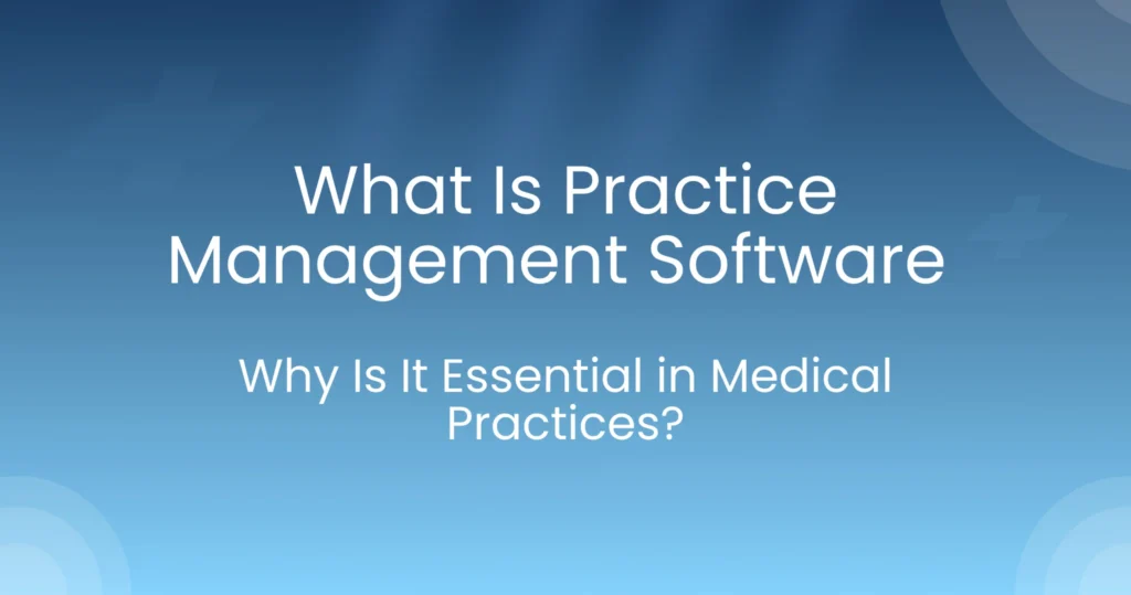 What Is Practice Management Software