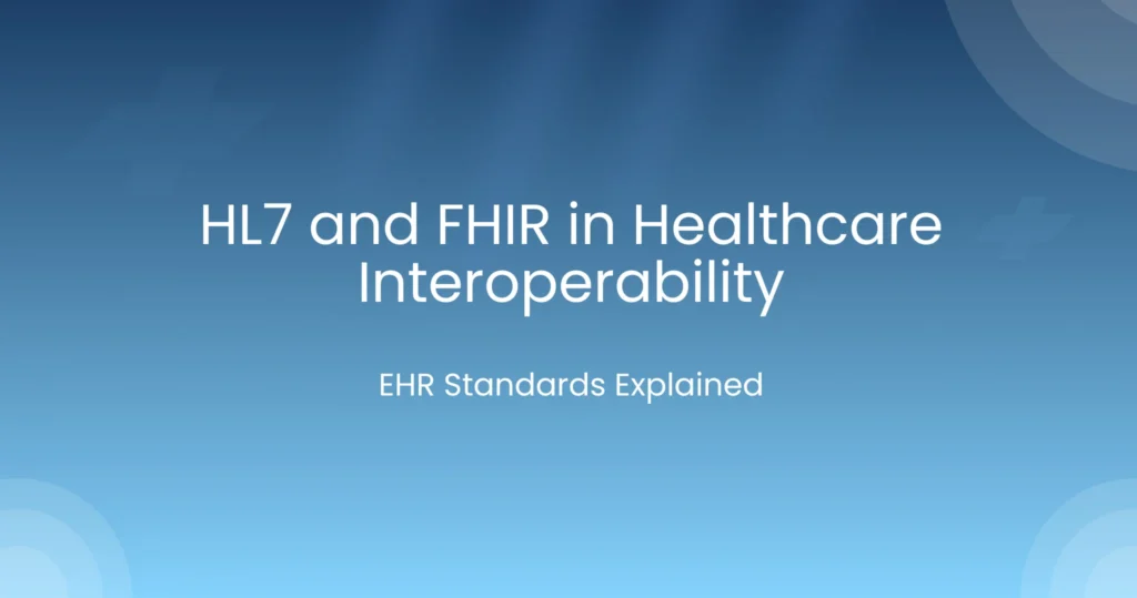 HL7 and FHIR in Healthcare Interoperability
