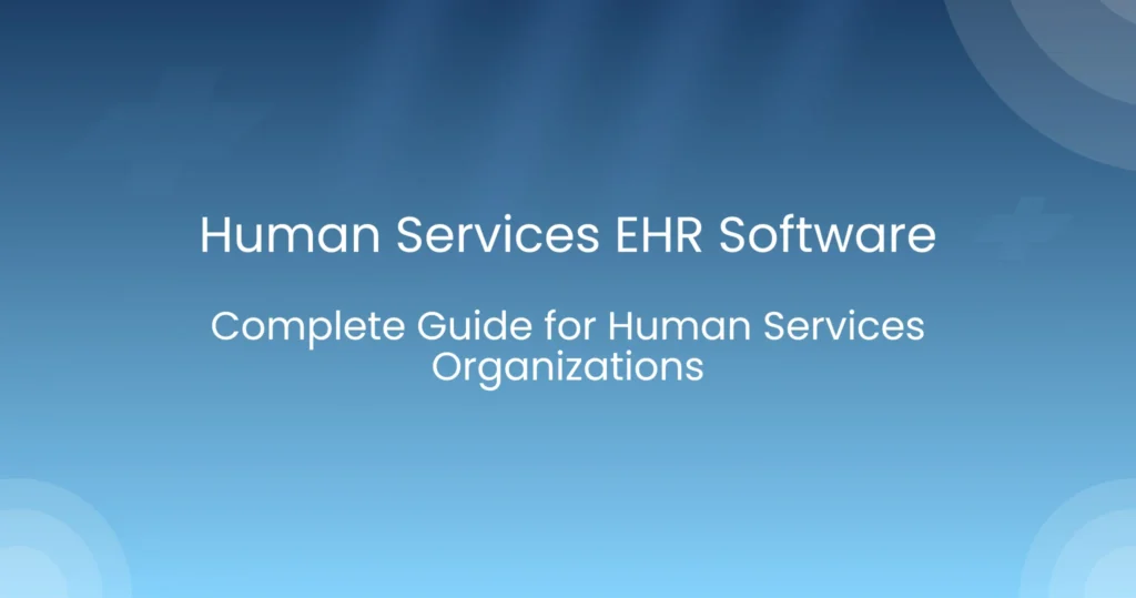 Human Services EHR Software
