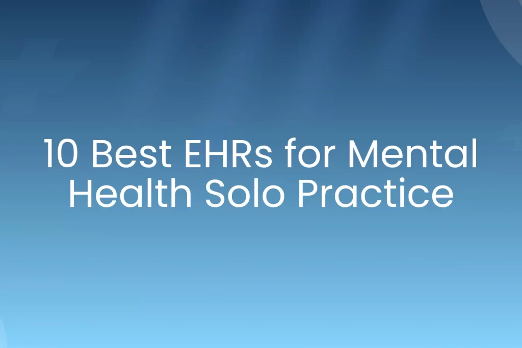 top 10 EHR for Mental Health Private Practice