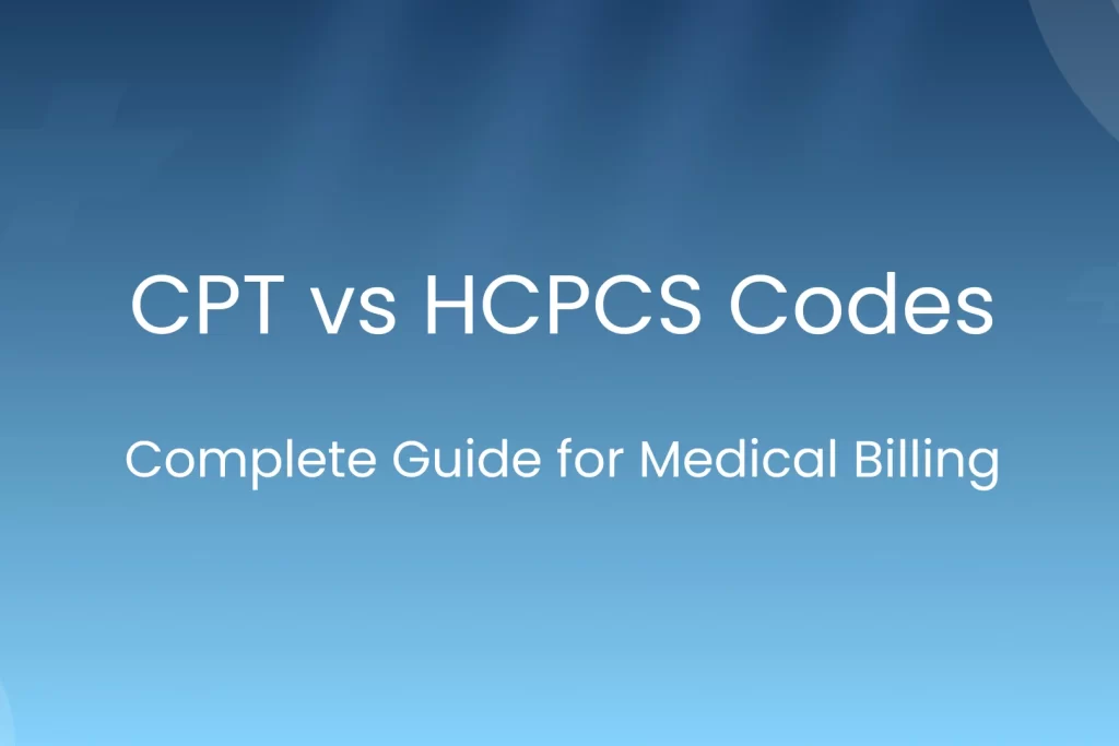 CPT vs HCPCS code guide for medical billing