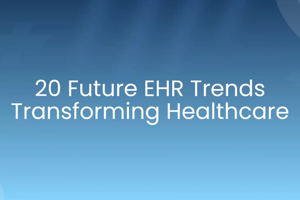 EHR tends for healthcare