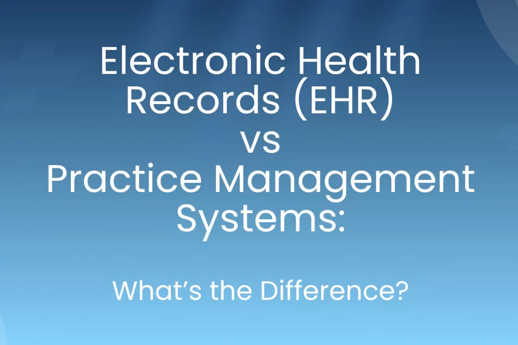 EHR vs Practice management system
