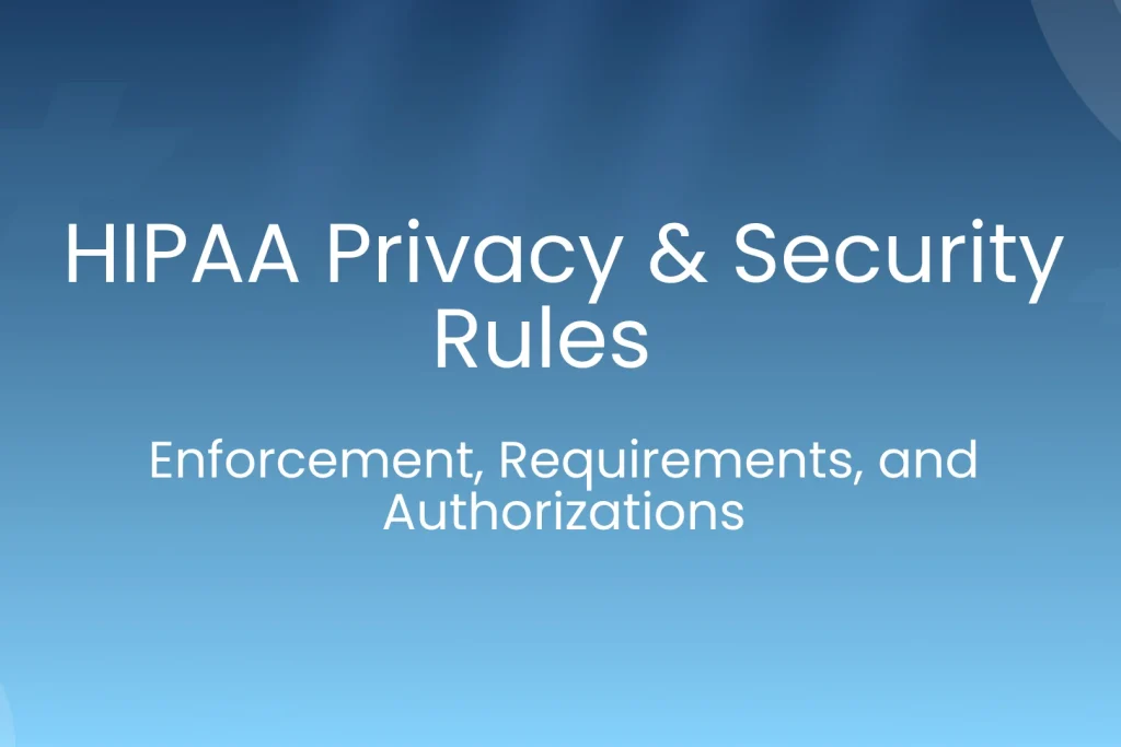 HIPAA Privacy & Security Rules