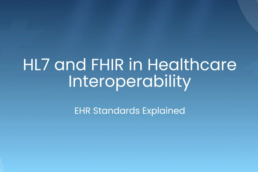 HL7 and FHIR in Healthcare Interoperability