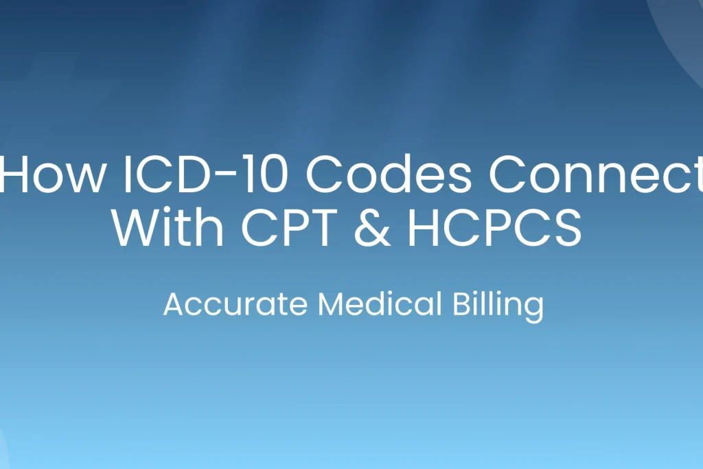 ICD 10 connects with CPT and HCPCS