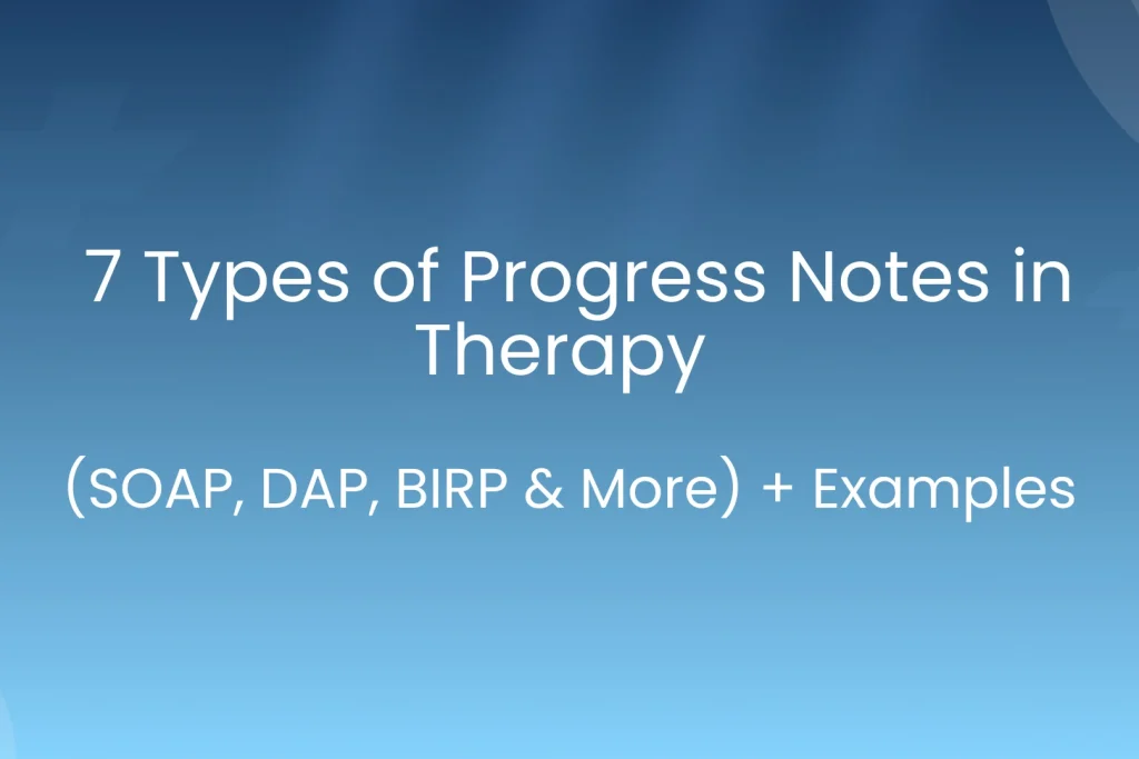 7 Types of progress notes in therapy