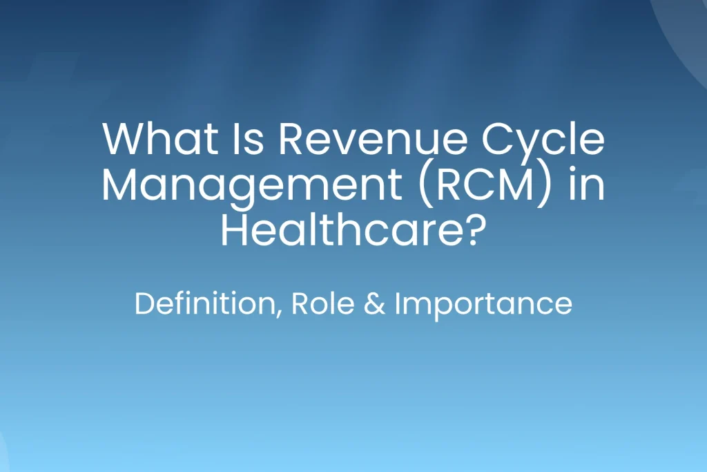 What Is Revenue Cycle Management (RCM)?