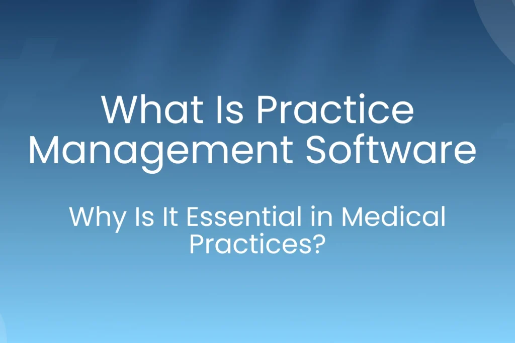 What Is Practice Management Software